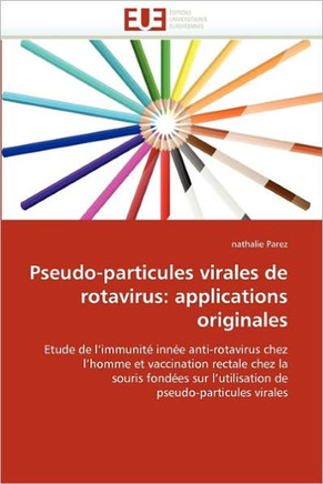 Pseudo-Particules Virales de Rotavirus: Applications Originales