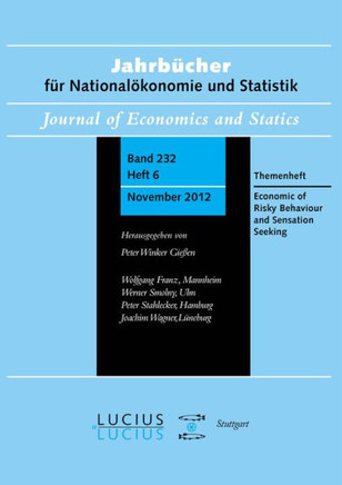 Economics of Risky Behavior and Sensation Seeking: Themenheft 6/Bd. 232 (2012) Jahrb?her F? National?onomie Und Statistik