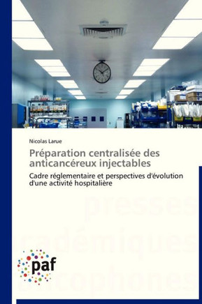 Pr?aration Centralis? Des Anticanc?eux Injectables