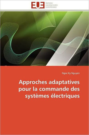 Approches Adaptatives Pour La Commande Des Syst?es ?ectriques