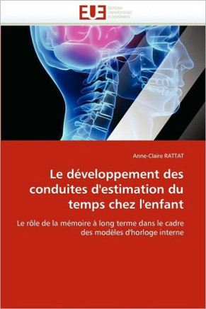 Le D?eloppement Des Conduites d''estimation Du Temps Chez l''enfant
