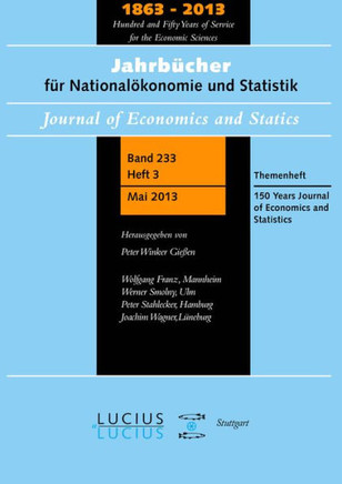 150 Years Journal of Economics and Statistics: Themenheft 3/Bd. 233 (2013) Jahrb?her F? National?onomie Und Statistik