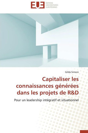 Capitaliser Les Connaissances G???s Dans Les Projets de R D
