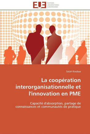 La coop?ation interorganisationnelle et l'innovation en pme
