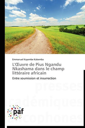 L' Uvre de Pius Ngandu Nkashama Dans Le Champ Litt?aire Africain