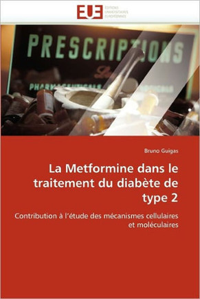 La Metformine Dans Le Traitement Du Diab?e de Type 2