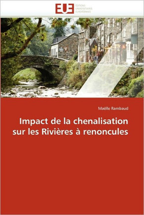 Impact de la Chenalisation Sur Les Rivi?es ?Renoncules