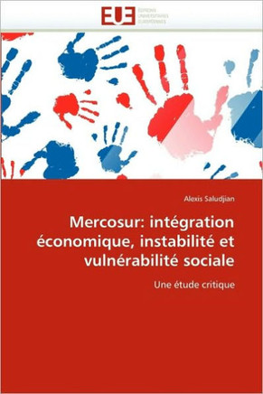 Mercosur: Int?ration ?onomique, Instabilit?Et Vuln?abilit?Sociale
