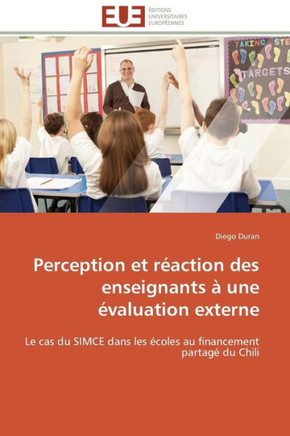 Perception Et R?ction Des Enseignants ?Une ?aluation Externe