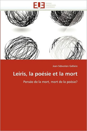 Leiris, La Po?ie Et La Mort