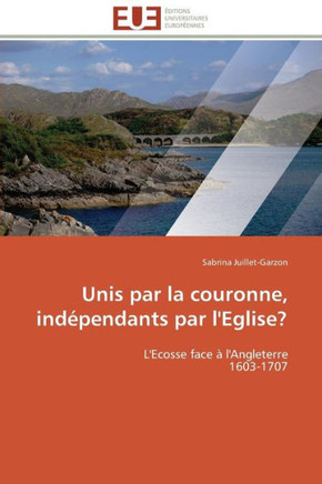 Unis Par La Couronne, Ind?endants Par l'Eglise?