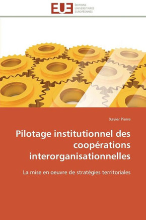 Pilotage Institutionnel Des Coop?ations Interorganisationnelles