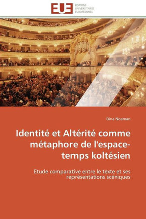Identit?Et Alt?it?Comme M?aphore de l'Espace-Temps Kolt?ien