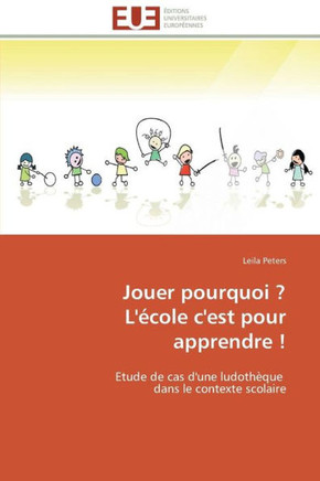 Jouer Pourquoi ? l'?ole c'Est Pour Apprendre !