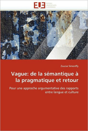 Vague: de la S?antique ?La Pragmatique Et Retour