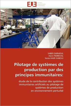Pilotage de Syst?es de Production Par Des Principes Immunitaires
