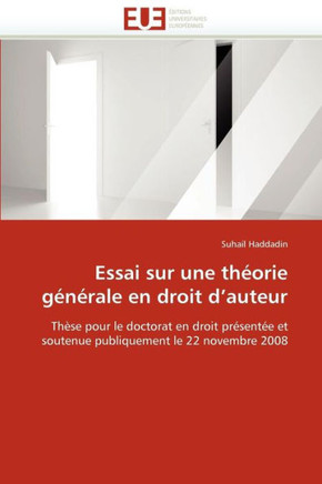 Essai Sur Une Th?rie G??ale En Droit D Auteur