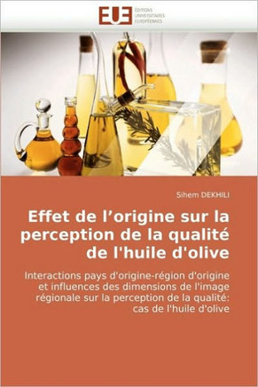 Effet de l''origine Sur La Perception de la Qualit?de l''huile d''olive