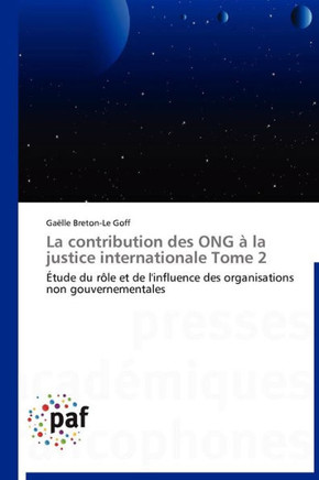 La Contribution Des Ong ?La Justice Internationale Tome 2