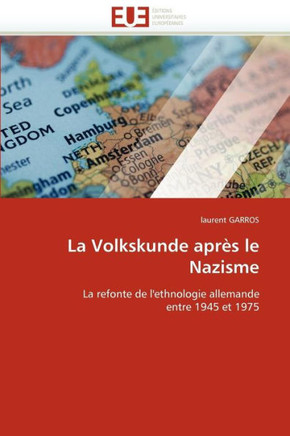 La Volkskunde Apr? Le Nazisme