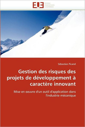 Gestion Des Risques Des Projets de D?eloppement ?Caract?e Innovant Gestion Des Risques Des Projets de D?eloppement ?Caract?e Innovant