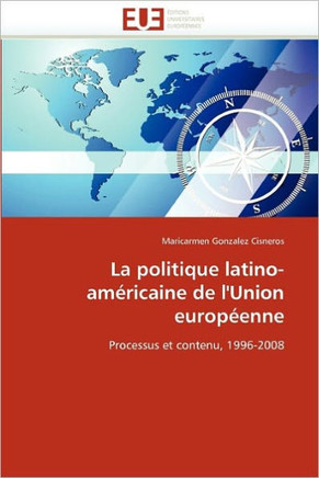 La Politique Latino-Am?icaine de l''union Europ?nne
