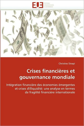 Crises Financi?es Et Gouvernance Mondiale