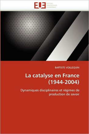 La Catalyse En France (1944-2004)