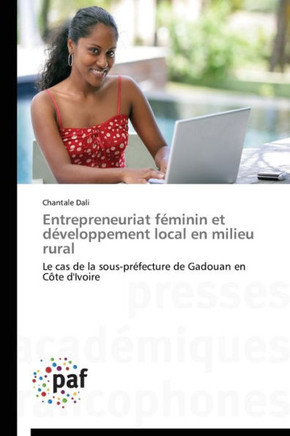 Entrepreneuriat F?inin Et D?eloppement Local En Milieu Rural