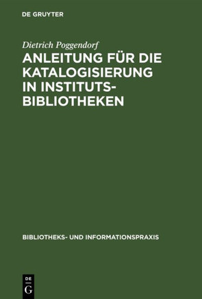 Anleitung f? die Katalogisierung in Institutsbibliotheken