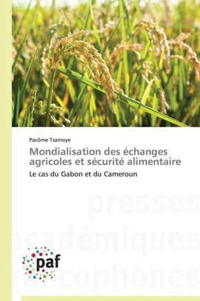 Mondialisation Des ?hanges Agricoles Et S?urit?Alimentaire