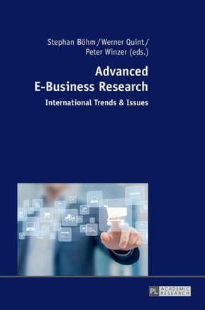 Advanced E-Business Research: International Trends & Issues