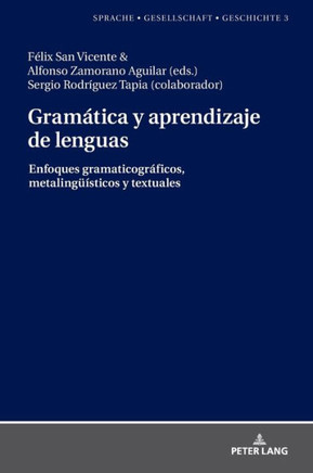 Gram?ica y aprendizaje de lenguas: Enfoques gramaticogr?icos, metalingueisticos y textuales
