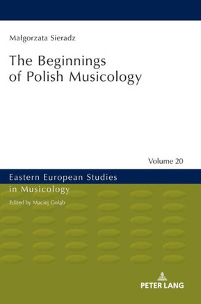 The Beginnings of Polish Musicology
