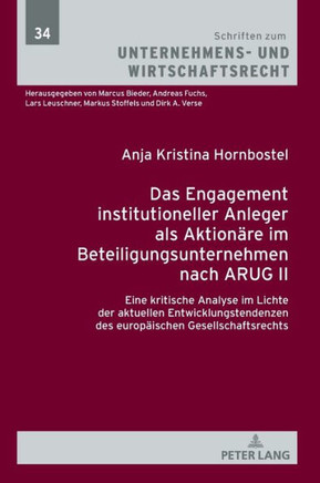 Das Engagement institutioneller Anleger als Aktionaere im Beteiligungsunternehmen nach ARUG II: Eine kritische Analyse im Lichte der aktuellen Entwick