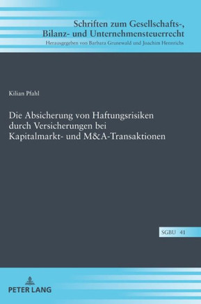 Die Absicherung von Haftungsrisiken durch Versicherungen bei Kapitalmarkt- und M&A-Transaktionen