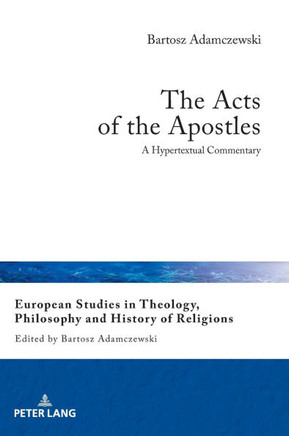 The Acts of the Apostles: A Hypertextual Commentary