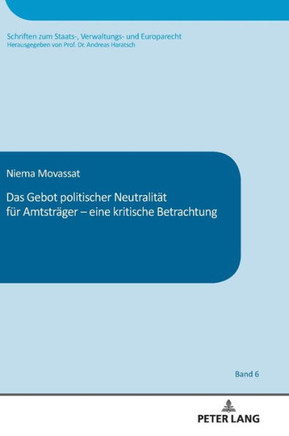 Das Gebot politischer Neutralitaet fuer Amtstraeger - eine kritische Betrachtung