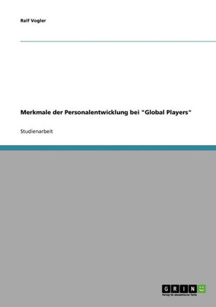 Merkmale der Personalentwicklung bei ""Global Players""