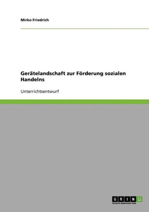 Ger?elandschaft zur F?derung sozialen Handelns