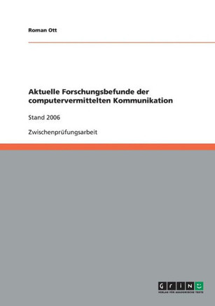 Aktuelle Forschungsbefunde der computervermittelten Kommunikation: Stand 2006