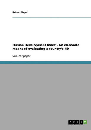Human Development Index - An elaborate means of evaluating a country's HD