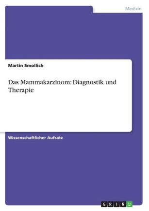 Das Mammakarzinom: Diagnostik und Therapie