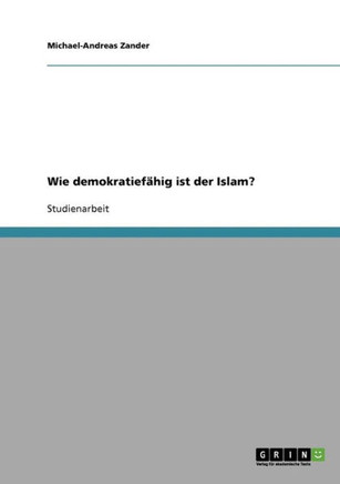 Wie demokratief?ig ist der Islam?