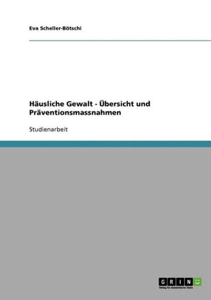 H?sliche Gewalt. ?ersicht und Pr?entionsmassnahmen