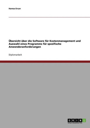 ?ersicht ?er die Software f? Kostenmanagement und Auswahl eines Programms f? spezifische Anwenderanforderungen