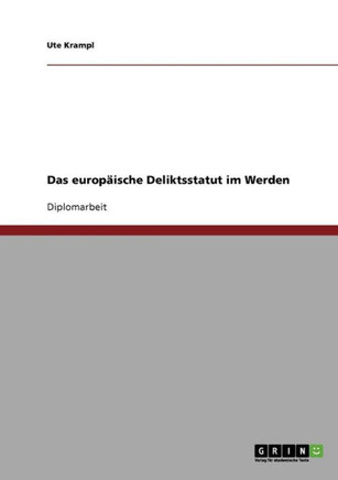 Das europ?sche Deliktsstatut im Werden
