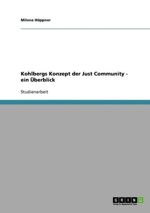 Kohlbergs Konzept der Just Community - ein ?erblick
