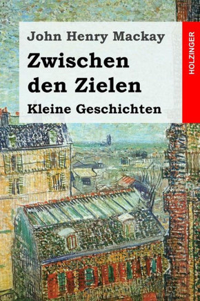 Zwischen Den Zielen: Kleine Geschichten (German Edition)