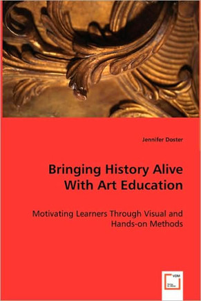 Bringing History Alive with Art Education Bringing History Alive with Art Education